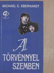 Michael C. Eberhardt - A törvénnyel szemben [antikvár]