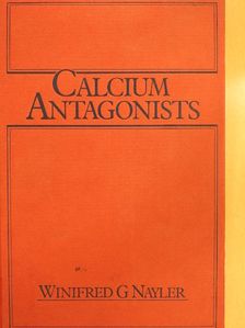 Winifred G. Nayler - Calcium Antagonists [antikvár]