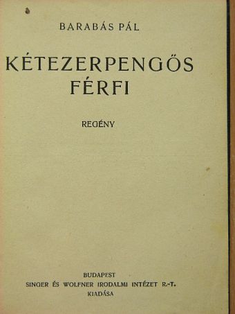 Barabás Pál - Kétezerpengős férfi [antikvár]