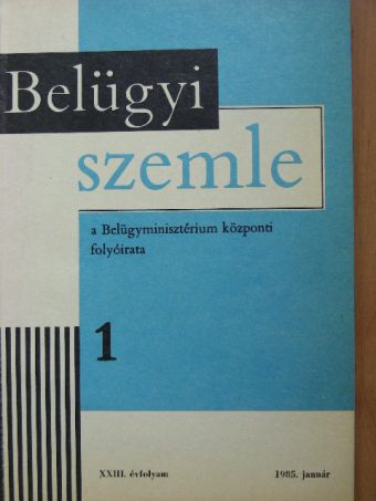 Daka Béla - Belügyi Szemle 1985. január [antikvár]