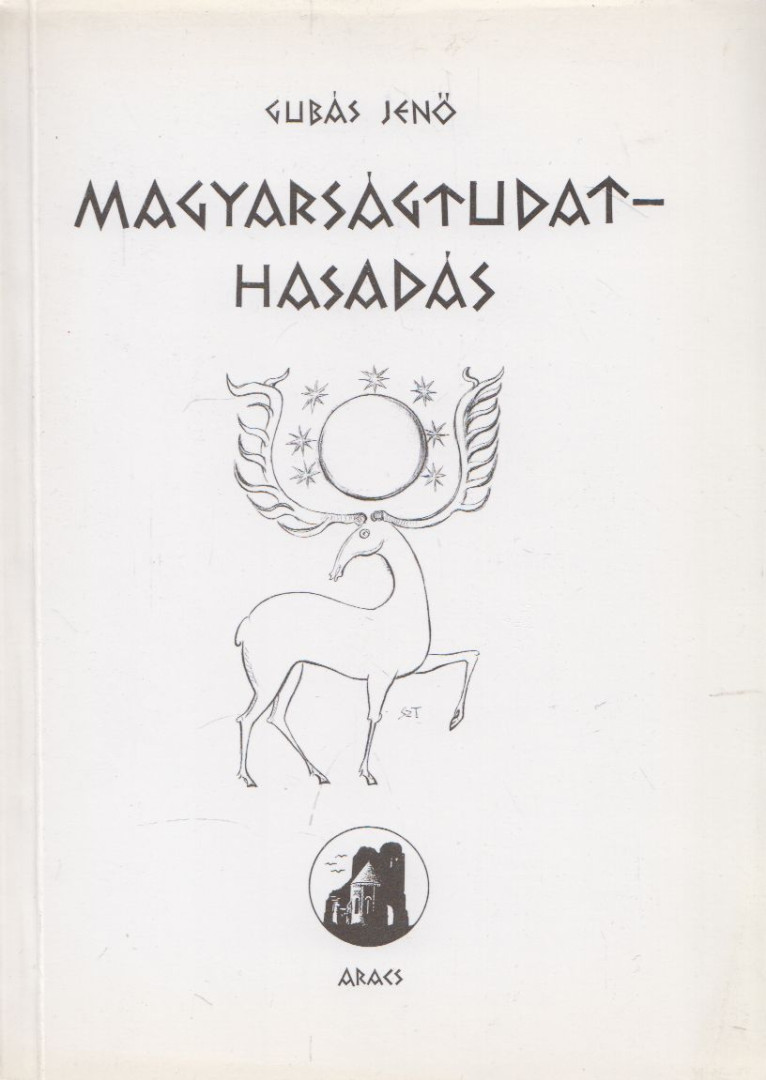 Gubás Jenő - Magyarságtudat-hasadás [antikvár]