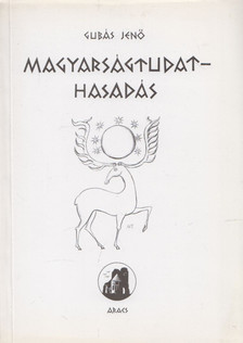 Gubás Jenő - Magyarságtudat-hasadás [antikvár]