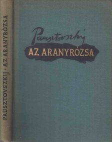 Pausztovszkij, Konsztantyin - Az aranyrózsa [antikvár]