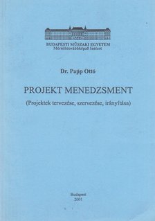 Papp Ottó - Projekt menedzsment [antikvár]