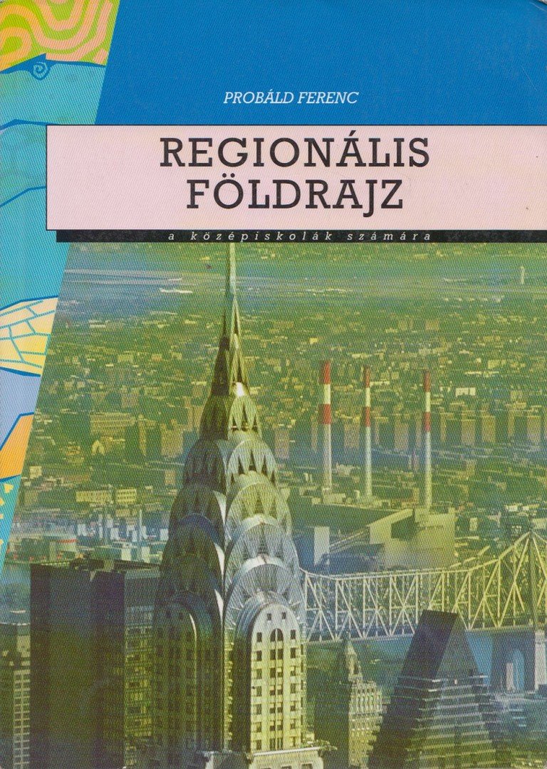 Probáld Ferenc - Regionális földrajz [antikvár]