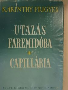 Karinthy Frigyes - Utazás Faremidóba/Capillária [antikvár]