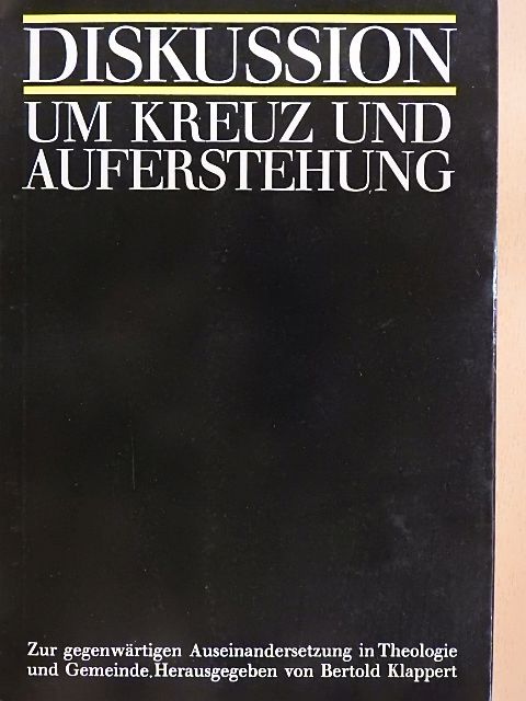 Diskussion um Kreuz und Auferstehung [antikvár]