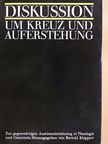 Diskussion um Kreuz und Auferstehung [antikvár]