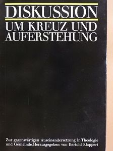 Diskussion um Kreuz und Auferstehung [antikvár]