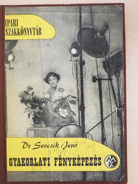 Dr. Sevcsik Jenő - Gyakorlati fényképezés [antikvár]