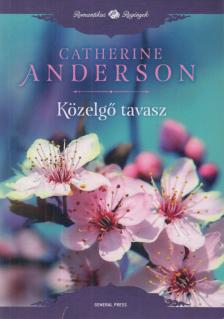 Catherine Anderson - Közelgő tavasz [antikvár]