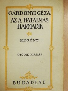 Gárdonyi Géza - Az a hatalmas harmadik [antikvár]