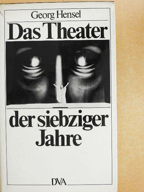 Georg Hensel - Das Theater der siebziger Jahre [antikvár]