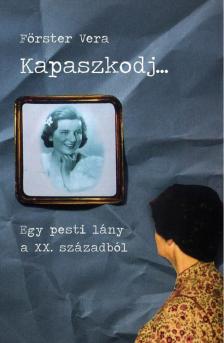 Förster Vera - Kapaszkodj... [antikvár]