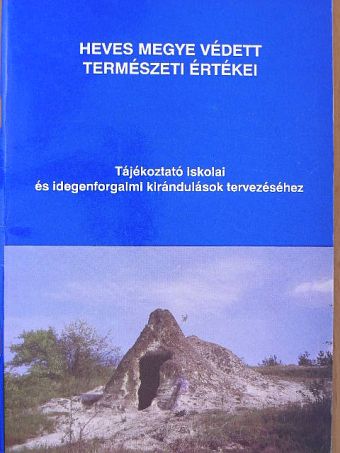 Bodó Mihály - Heves megye védett természeti értékei [antikvár]