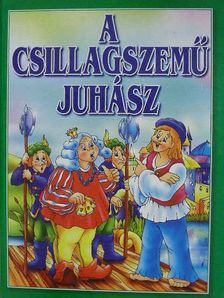 Benedek Elek - A csillagszemű juhász [antikvár]
