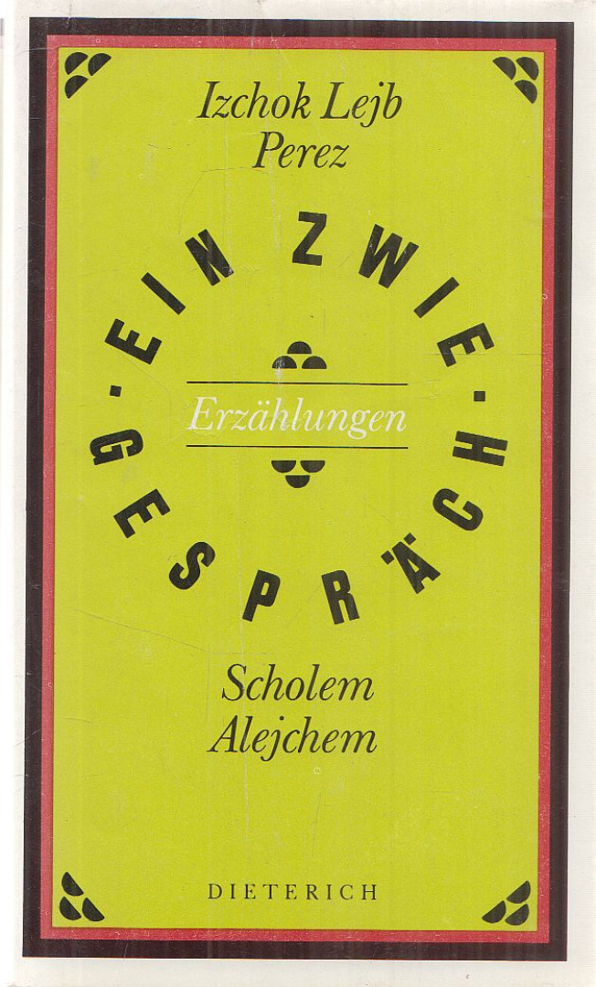 Izchok Lejb Peres, Scholem Alejchem - Ein Zwiegespräch [antikvár]