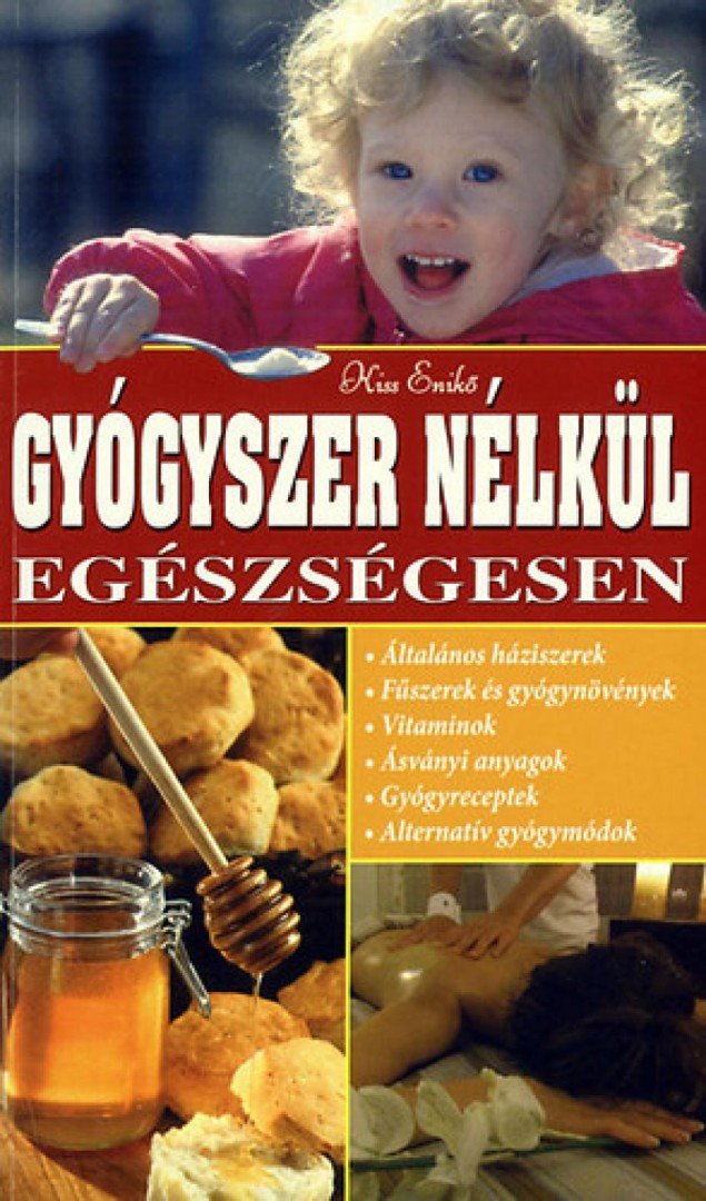 Kiss Enikő - Gyógyszer nélkül egészségesen [antikvár]