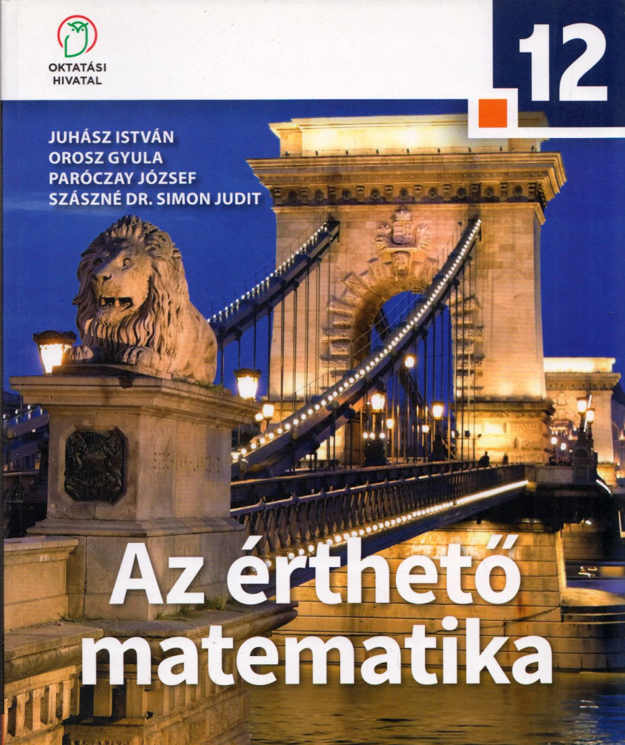 Juhász István, Orosz Gyula, Paróczay József, Szászné Dr. Simon Judit - Matematika 12. [antikvár]