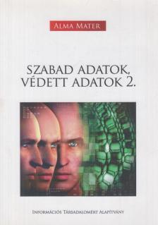 Székely Iván Dr., Szabó Máté Dániel Dr. - Szabad adatok, védett adatok 2. [antikvár]
