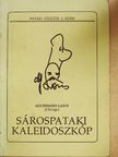 Szathmáry Lajos - Sárospataki kaleidoszkóp [antikvár]