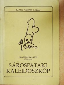 Szathmáry Lajos - Sárospataki kaleidoszkóp [antikvár]