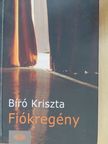Bíró Kriszta - Fiókregény [antikvár]