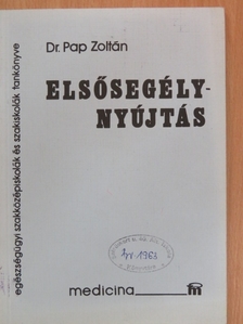 Dr. Pap Zoltán - Elsősegélynyújtás [antikvár]