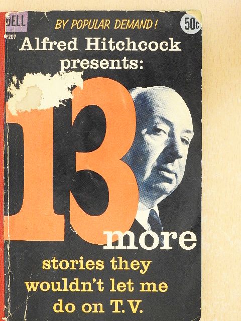 C. P. Donnel, Jr. - Alfred Hitchcock presents: 13 more stories they wouldn't let me do on TV [antikvár]