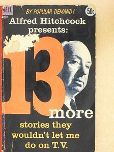 C. P. Donnel, Jr. - Alfred Hitchcock presents: 13 more stories they wouldn't let me do on TV [antikvár]
