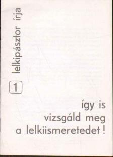 Így is vizsgáld meg a lelkiismeretedet! [antikvár]