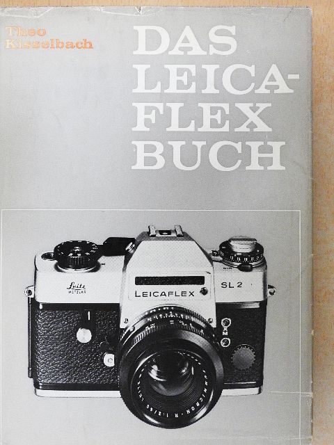 Theo Kisselbach - Das Leicaflex-Buch [antikvár]