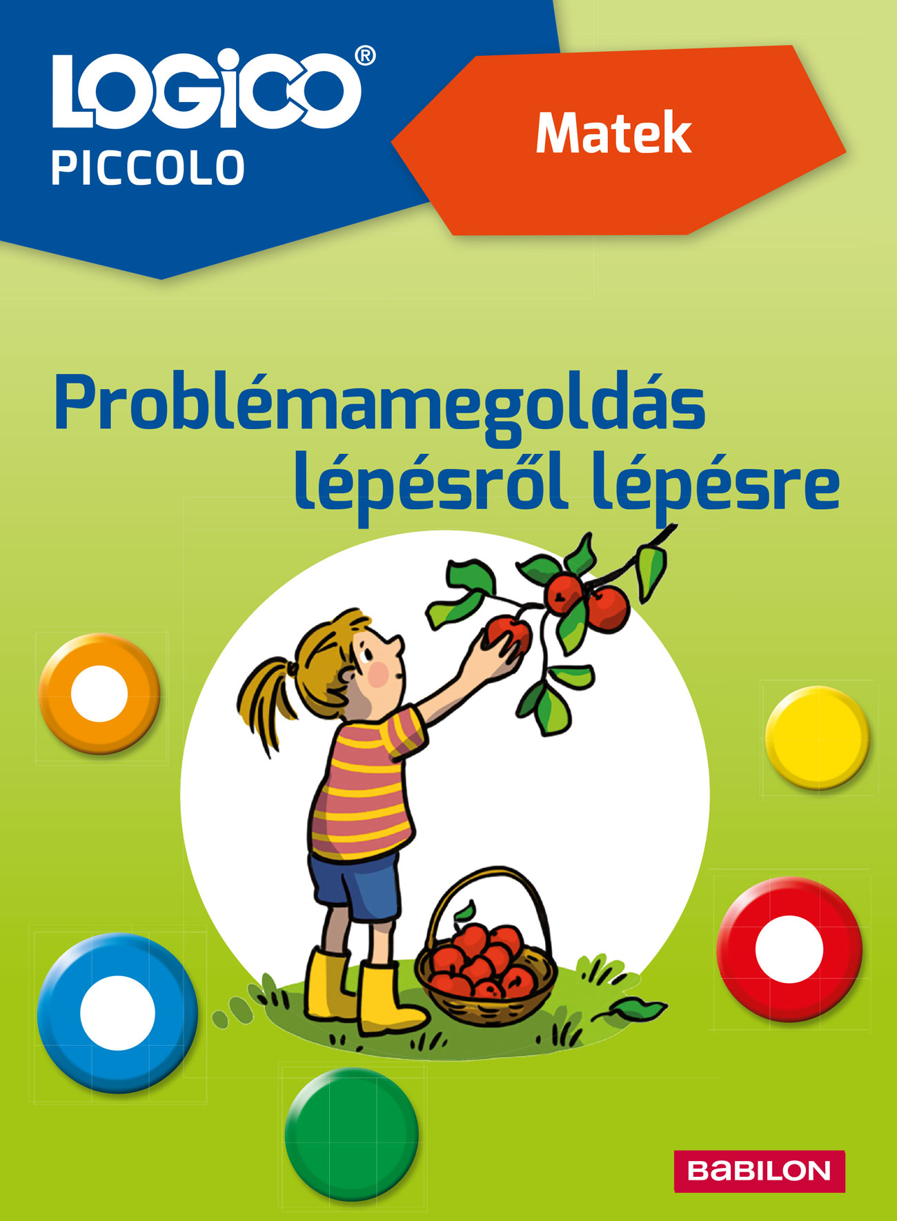 Sarah Ringwald - Diana Hauser - LOGICO Piccolo 2393 - Matek: Problémamegoldás lépésről lépésre