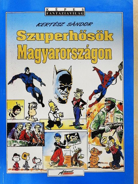 Kertész Sándor - Szuperhősök Magyarországon [antikvár]
