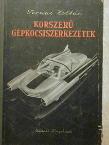 Ternai Zoltán - Korszerű gépkocsiszerkezetek [antikvár]