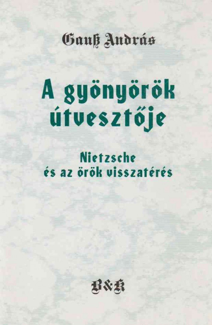 Gauß András - A gyönyörök útvesztője [antikvár]