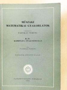 Fazekas Ferenc - Műszaki matematikai gyakorlatok B. IV. [antikvár]