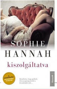 Sophie Hannah - Kiszolgáltatva [antikvár]