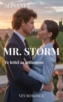 Vey Alina - Mr. Storm - Te lettél az otthonom [eKönyv: epub, mobi]