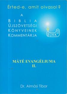 Dr. Almási Tibor - A Biblia Újszövetségi könyveinek kommentárja [antikvár]