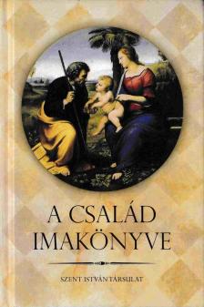 KINDELMANN GYŐZŐ - A család imakönyve [antikvár]