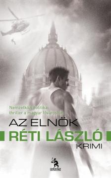 RÉTI LÁSZLÓ - Az elnök [antikvár]