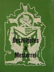F. Lelotte - Beszélgetés a Mesterrel [antikvár]