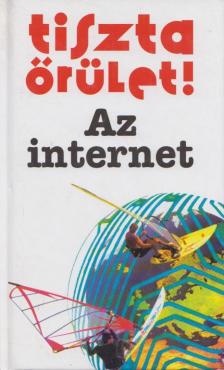 Robert Ainsley - Tiszta őrület! Az internet [antikvár]