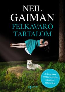 Neil Gaiman - Felkavaró tartalom