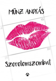 MÜNZ ANDRÁS - Szerelemszombat [eKönyv: epub, mobi]
