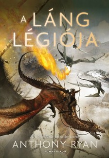 Anthony Ryan - A láng légiója - Draconis Memoria-trilógia 2. [eKönyv: epub, mobi]