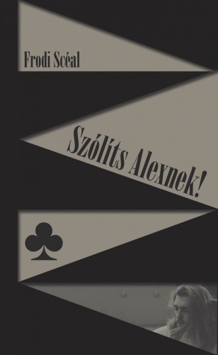 Scéal Frodi - Szólíts Alexnek! [eKönyv: epub, mobi]