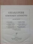 Shakspere - Shakspere történeti szinművei II. (töredék) [antikvár]