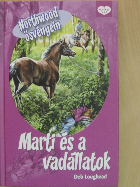 Deb Loughead - Marti és a vadállatok [antikvár]